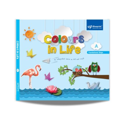 Colours in Life for Classes A, B and 1 - 5